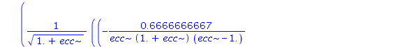 1.5*(1-ecc^2)^1.000000000*((-.6666666667/(ecc*(1.+ecc)*(ecc-1.))+.6666666667*(3.*ecc^2+1.)/(ecc*(1.+ecc)^2*(ecc-1.))-1.333333333*(3.*ecc^2+1.)/((1.+ecc)^2*(ecc-1.)^2))*EllipticK(1.414213562*(ecc/(1.+e...