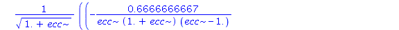 2.0*ecc*((2./(1.+ecc)-4.*ecc/((1.+ecc)*(ecc-1.)))*EllipticK(1.414213562*(ecc/(1.+ecc))^(1/2))/(1.+ecc)^(1/2)+2.*EllipticK(1.414213562*(ecc/(1.+ecc))^(1/2))/((1.+ecc)^(1/2)*(ecc-1.))-2.*EllipticE(1.414...