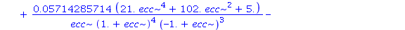 6.0*ecc*(1-ecc^2)^2.000000000*((-1.066666667/((1.+ecc)^2*(-1.+ecc)^2)+.1333333333*(23.+9.*ecc^2)/((1.+ecc)^3*(-1.+ecc)^2)-.2666666667*ecc*(23.+9.*ecc^2)/((1.+ecc)^3*(-1.+ecc)^3))*EllipticK(1.414213562...