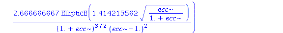 4.0*ecc*(1-ecc^2)^1.000000000*((.6666666667/((1.+ecc)*(ecc-1.))-2.666666667/((1.+ecc)^2*(ecc-1.))+5.333333333*ecc/((1.+ecc)^2*(ecc-1.)^2))*EllipticK(1.414213562*(ecc/(1.+ecc))^(1/2))/(1.+ecc)^(1/2)-2....