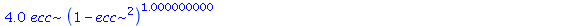 4.0*ecc*(1-ecc^2)^1.000000000*((.6666666667/((1.+ecc)*(ecc-1.))-2.666666667/((1.+ecc)^2*(ecc-1.))+5.333333333*ecc/((1.+ecc)^2*(ecc-1.)^2))*EllipticK(1.414213562*(ecc/(1.+ecc))^(1/2))/(1.+ecc)^(1/2)-2....