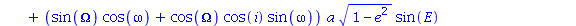 (cos(Omega)*cos(omega)-sin(Omega)*cos(i)*sin(omega))*a*(cos(E)-e)+(sin(Omega)*cos(omega)+cos(Omega)*cos(i)*sin(omega))*a*(1-e^2)^(1/2)*sin(E)