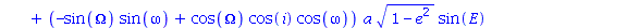 (-cos(Omega)*sin(omega)-sin(Omega)*cos(i)*cos(omega))*a*(cos(E)-e)+(-sin(Omega)*sin(omega)+cos(Omega)*cos(i)*cos(omega))*a*(1-e^2)^(1/2)*sin(E)