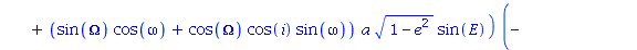 (((cos(Omega)*cos(omega)-sin(Omega)*cos(i)*sin(omega))*a*(cos(E)-e)+(sin(Omega)*cos(omega)+cos(Omega)*cos(i)*sin(omega))*a*(1-e^2)^(1/2)*sin(E))*(-(-cos(Omega)*sin(omega)-sin(Omega)*cos(i)*cos(omega))...