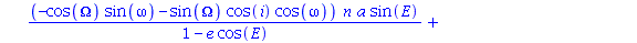 (((cos(Omega)*cos(omega)-sin(Omega)*cos(i)*sin(omega))*a*(cos(E)-e)+(sin(Omega)*cos(omega)+cos(Omega)*cos(i)*sin(omega))*a*(1-e^2)^(1/2)*sin(E))*(-(-cos(Omega)*sin(omega)-sin(Omega)*cos(i)*cos(omega))...