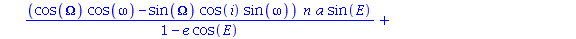 (((cos(Omega)*cos(omega)-sin(Omega)*cos(i)*sin(omega))*a*(cos(E)-e)+(sin(Omega)*cos(omega)+cos(Omega)*cos(i)*sin(omega))*a*(1-e^2)^(1/2)*sin(E))*(-(-cos(Omega)*sin(omega)-sin(Omega)*cos(i)*cos(omega))...