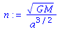 GM^(1/2)/a^(3/2)